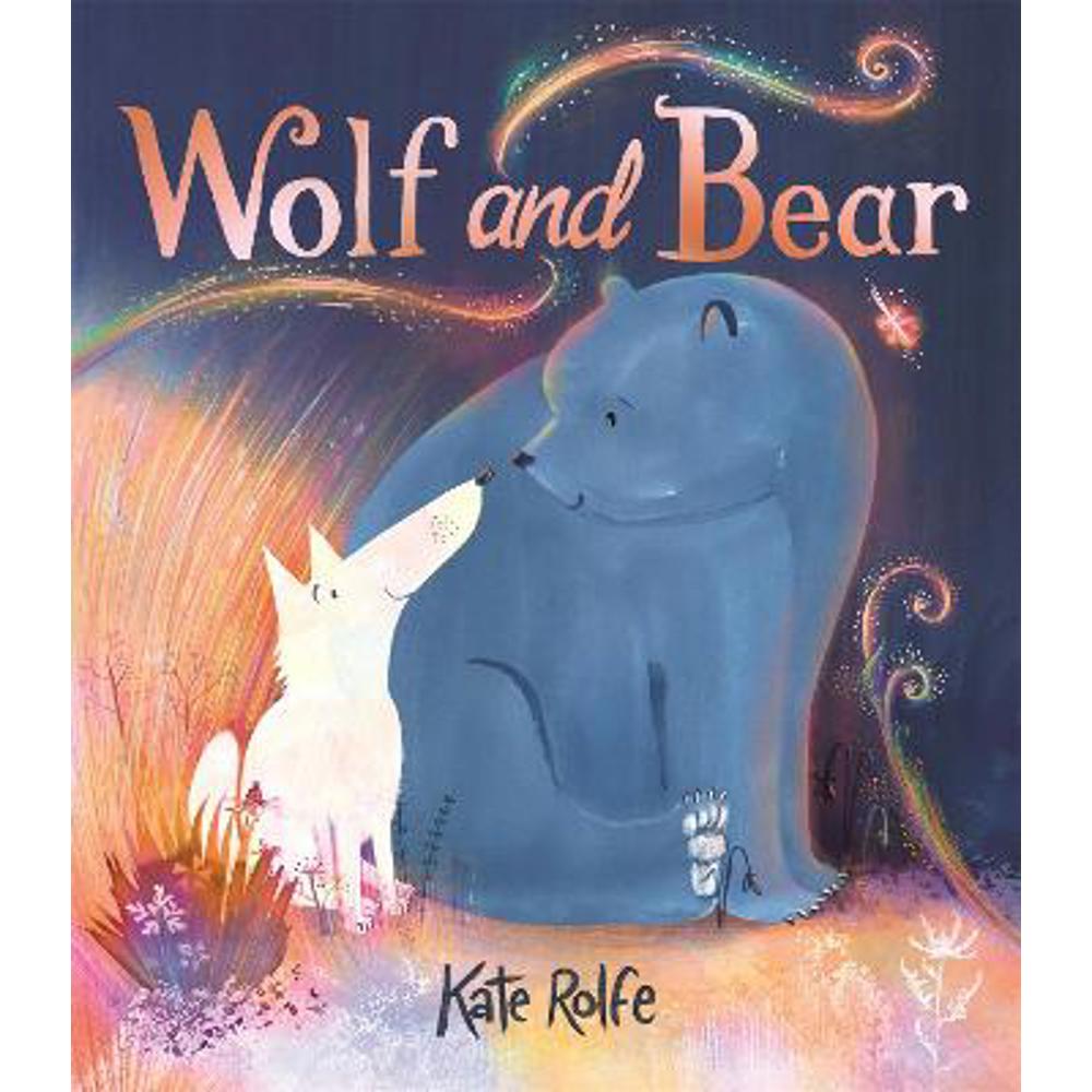 Wolf and Bear: A heartwarming story of friendship and big feelings (Hardback) - Kate Rolfe